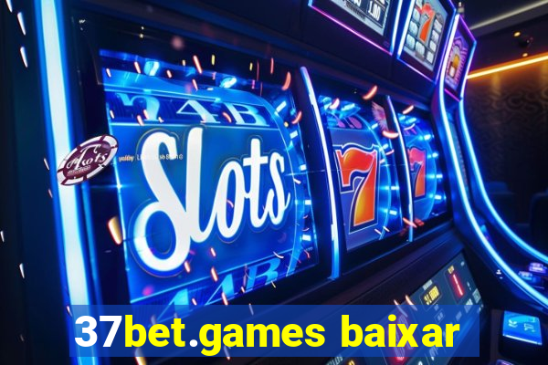 37bet.games baixar